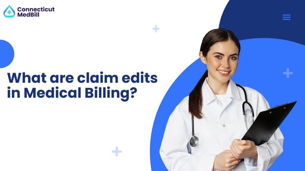 What Are Claim Edits In Medical Billing?